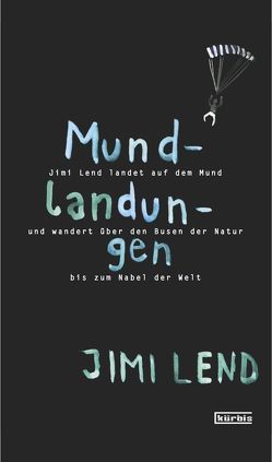 Mundlandungen von Lend,  Jimi