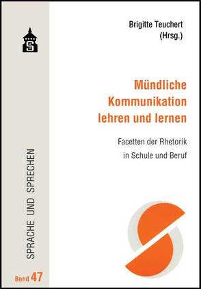 Mündliche Kommunikation lehren und lernen von Teuchert,  Brigitte