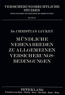 Mündliche Nebenabreden zu Allgemeinen Versicherungsbedingungen von Luckey,  Christian