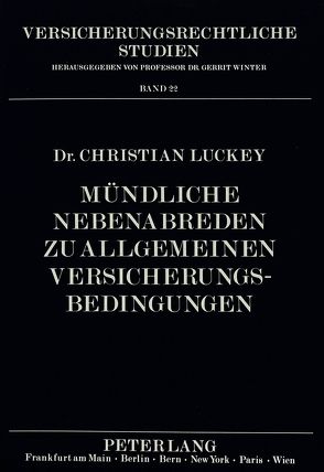 Mündliche Nebenabreden zu Allgemeinen Versicherungsbedingungen von Luckey,  Christian