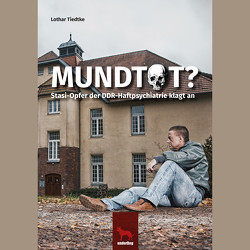 Mundtot? von Tiedtke,  Lothar