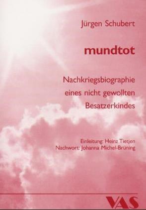 mundtot von Michel-Brünimg,  Johanna, Schubert,  Jürgen, Tietjen,  Heinz