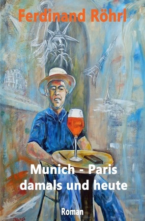 Munich – Paris damals und heute von Röhrl,  Ferdinand