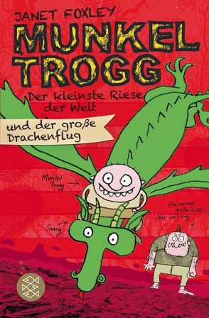 Munkel Trogg: Der kleinste Riese der Welt und der große Drachenflug von Foxley,  Janet, Ruschmeier,  Sigrid