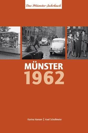 Münster 1962 – Das Münster-Jahrbuch von Hansen,  Karina, Schollmeier,  Axel