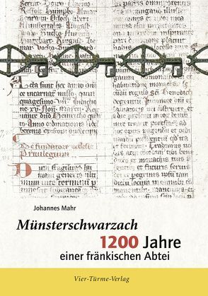 Münsterschwarzach -1200 Jahre einer fränischen Abtei von Mahr,  Johannes