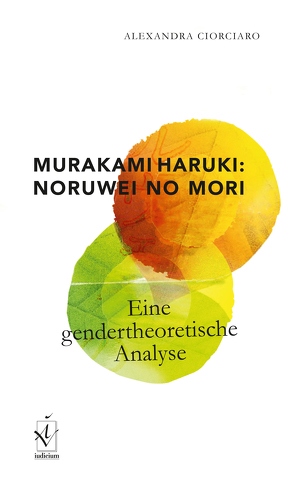 Murakami Haruki: Noruwei no mori von Ciorciaro,  Alexandra