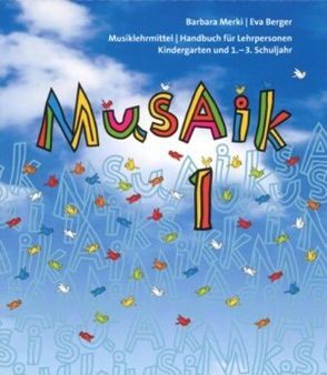 MusAik 1 – Kommentar für Lehrpersonen von Berger,  Eva, Merki,  Barbara