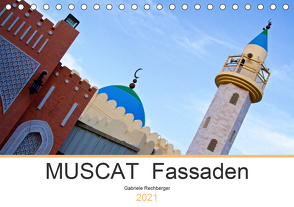 MUSCAT Fassaden (Tischkalender 2021 DIN A5 quer) von Rechberger,  Gabriele