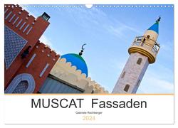 MUSCAT Fassaden (Wandkalender 2024 DIN A3 quer), CALVENDO Monatskalender von Rechberger,  Gabriele