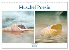 Muschel Poesie – ARTWORK (Wandkalender 2024 DIN A3 quer), CALVENDO Monatskalender von Brunner-Klaus,  Liselotte