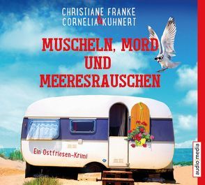 Muscheln, Mord und Meeresrauschen von Franke,  Christiane, Kuhnert,  Cornelia, Mierendorf,  Tetje