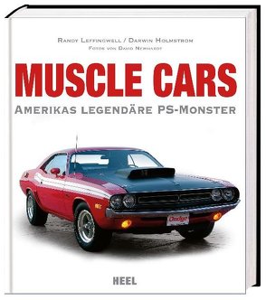 Muscle Cars von Darwin Holmstrom, David Newhardt (Fotos), Holmstrom,  Darwin, Leffingwell,  Randy, Newhardt,  David, Randy Leffingwell