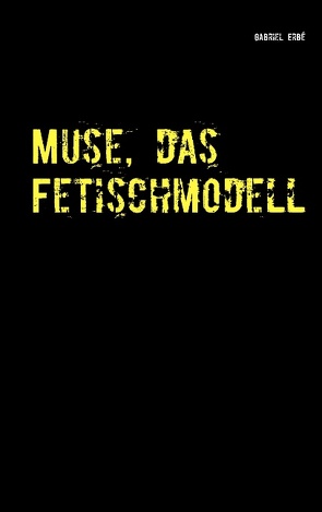 Muse, das Fetischmodell von Erbé,  Gabriel