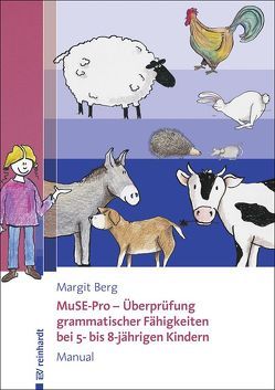 MuSE-Pro – Überprüfung grammatischer Fähigkeiten bei 5- bis 8-jährigen Kindern von Berg,  Margit