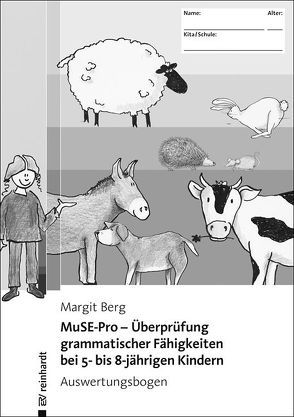 MuSE-Pro – Überprüfung grammatischer Fähigkeiten bei 5- bis 8-jährigen Kindern von Berg,  Margit