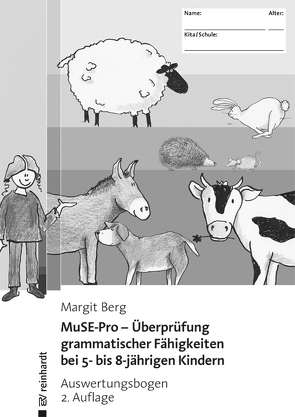 MuSE-Pro – Überprüfung grammatischer Fähigkeiten bei 5- bis 8-jährigen Kindern von Berg,  Margit