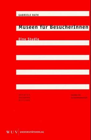 Museen für BesucherInnen von Rath,  Gabriele