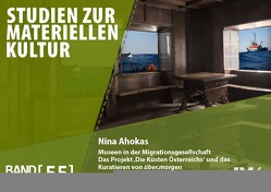 Museen in der Migrationsgesellschaft von Ahokas,  Nina