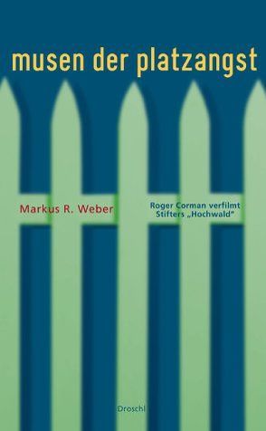 Musen der Platzangst von Weber,  Markus R