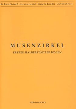 Musenzirkel von Hensel,  Kerstin, Kreis,  Christian, Pietraß,  Richard, Pott,  Ute, Trieder,  Simone