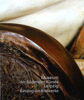 Museum der bildenden Künste Leipzig von Brockhaus,  Christoph, Guratzsch,  Herwig, Hartleb,  Renate, Klugmann,  Claudia, Sander,  Dietulf