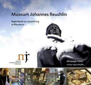 Museum Johannes Reuchlin von Timm,  Christoph