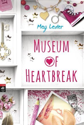 Museum of Heartbreak von Leder,  Meg, Zeltner,  Henriette