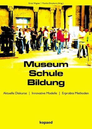 Museum Schule Bildung von Dreykorn,  Monika, Wagner,  Ernst