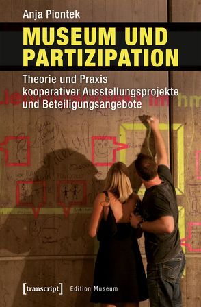 Museum und Partizipation von Piontek,  Anja