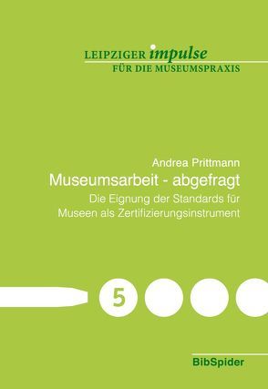 Museumsarbeit – abgefragt von Prittmann,  Andrea, Walz,  Markus