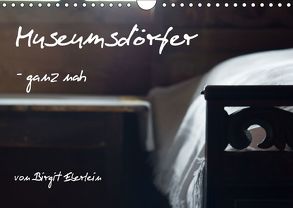Museumsdörfer – ganz nah (Wandkalender 2018 DIN A4 quer) von Eberlein,  Birgit