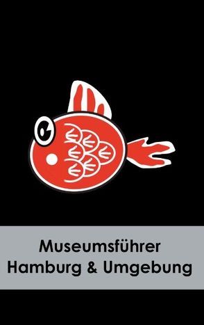 Museumsführer Hamburg & Umgebung von Stein,  Claudia