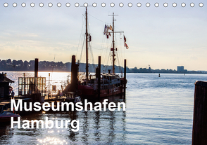 Museumshafen Hamburg – die Perspektive (Tischkalender 2021 DIN A5 quer) von Kaum,  Eberhard