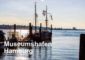 Museumshafen Hamburg – die Perspektive (Wandkalender 2022 DIN A2 quer) von Kaum,  Eberhard