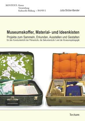 Museumskoffer, Material- und Ideenkisten von Ströter-Bender,  Jutta