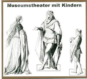 Museumstheater mit Kindern von Ludwig,  Hans J, Nold,  Wilfried