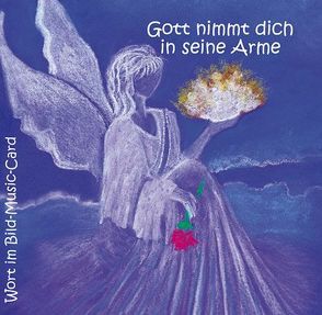 Music-Card Gott nimmt dich in seine Arme von Trebing,  F Christian