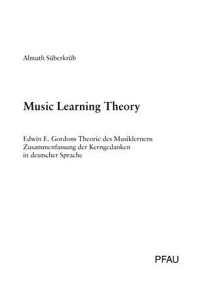 Music Learning Theory von Süberkrüb,  Almuth