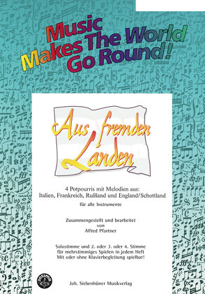 Music Makes the World go Round – Aus fremden Landen – Stimme 1+2+3 in Eb – Altsax / Eb Klarinette von Pfortner,  Alfred