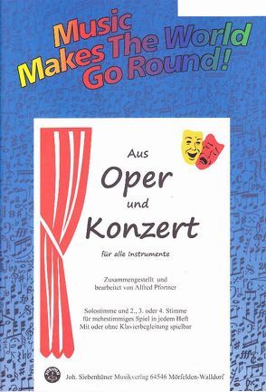 Music Makes the World go Round – Aus Oper und Konzert – Stimme 1+2+3 in Eb – Altsaxophon / Eb Klarinette von Pfortner,  Alfred