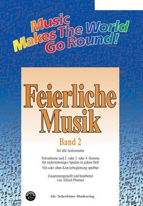 Music Makes the World go Round – Feierliche Musik 2 – Stimme 1+2 in C – Flöte von Pfortner,  Alfred