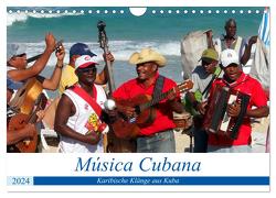 Música Cubana – Karibische Klänge aus Kuba (Wandkalender 2024 DIN A4 quer), CALVENDO Monatskalender von von Loewis of Menar,  Henning