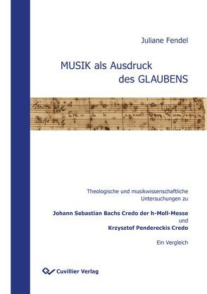MUSIK als Ausdruck des GLAUBENS von Fendel,  Juliane