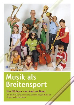 Musik als Breitensport von Bond,  Andrew