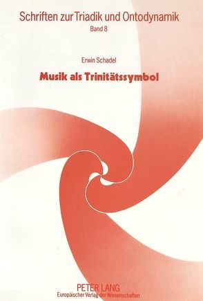 Musik als Trinitätssymbol von Schadel,  Erwin