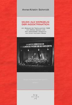 Musik als Werkzeug der Indoktrination von Schmidt,  Anne K