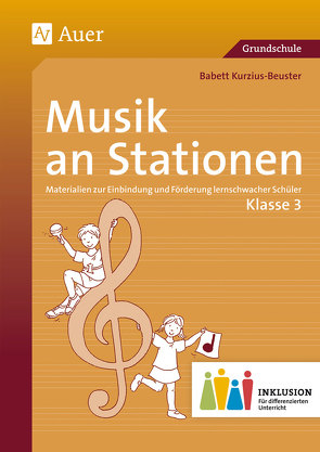 Musik an Stationen 3 Inklusion von Kurzius-Beuster,  Babett