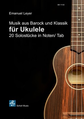 Musik aus Barock und Klassik für Ukulele von Leyer,  Emanuel