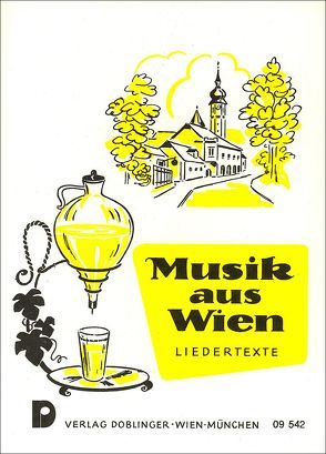 Musik aus Wien von Benatzky,  Ralph, Grünbaum,  Fritz, Herz,  Peter, Meder,  Erich, Stein,  Leo, Vogg,  Herbert